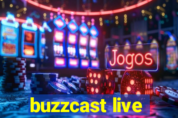 buzzcast live